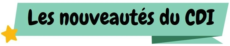 LES NOUVEAUTÉS DU CDI